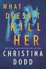 What Doesn't Kill Her (Cape Charade, Bk 2)