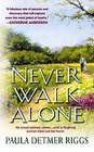 Never Walk Alone (Large Print)