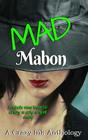 Mad Mabon A Crazy Ink anthology