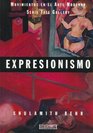 Expresionismo/ Expressionism