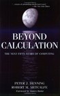 Beyond Calculation  The Next Fifty Years of Computing