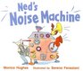 Ned's Noise Machine