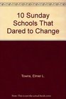 10 Sunday Schools That Dared to Change