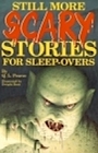 Still More Scary Stories for SleepOvers