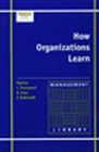 How Organizations Learn Identify Integrate and Institutionalize  Identify Integrate and Institutionalize