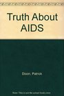 The Truth About Aids