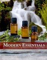 Modern Essentials A Contemporary Guide to Therapeutic Use of Essential Oils