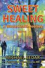 Sweet Healing  A Whole Health Journey
