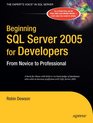 Beginning SQL Server 2005 for Developers From Novice to Professional