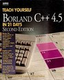 Teach Yourself Borland C 45 in 21 Days