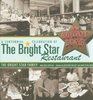 A Centennial Celebration of the Bright Star Restaurant