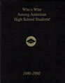 Who's Who Among American High School Students 198990 Volume XV