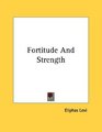 Fortitude And Strength