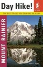 Day Hike Mount Rainier The Best Trails You Can Hike in a Day