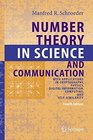 Number Theory in Science and Communication With Applications in Cryptography Physics Digital Information Computing and SelfSimilarity