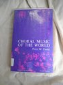 Choral Music of the World