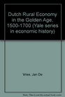 The Dutch Rural Economy in the Golden Age 15001700