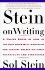 Stein On Writing  A Master Editor Of Some Of The Most Successful Writers Of Our Century Shares His Craft Techniques And Strategies