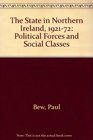 The State in Northern Ireland 192172 Political Forces and Social Classes