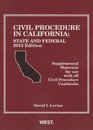 Civil Procedure in California 2013 State and Federal Supplemental Materials for Use With All Civil Procedure Casebooks