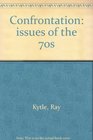 Confrontation issues of the 70s