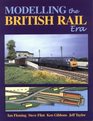 Modelling the British Rail Era A Modellers Guide to the Classical Diesel and Electric Age
