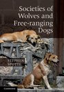 Societies of Wolves and Freeranging Dogs