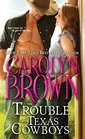 The Trouble with Texas Cowboys (Burnt Boot, Texas, Bk 2)