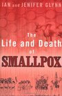 The Life and Death of Smallpox