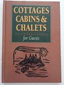 Cottages Cabins  Chalets  An Owner's Guide for Guests
