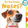 Do You Know Noses
