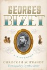 Georges Bizet A Biography