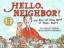 Hello Neighbor The Kind and Caring World of Mister Rogers