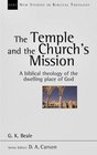 The Temple and the Church's Mission A Biblical Theology of the Temple