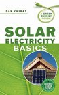 Solar Electricity Basics A Green Energy Guide