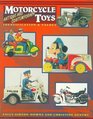 Motorcycle Toys Antique and Contemporary  Identification  Values