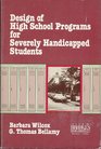 Design of High School Programs for Severely Handicapped Students