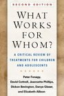 What Works for Whom Second Edition A Critical Review of Treatments for Children and Adolescents
