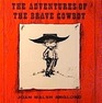The Adventures of the Brave Cowboy: The Brave Cowboy / Cowboy and His Friend / Cowboy's Secret Life
