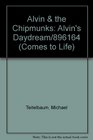 Alvin  the Chipmunks Alvin's Daydream/896164