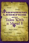 Inspiring Legends and Tales with a Moral I Stories from Around the World