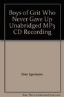 Boys of Grit Who Never Gave Up Unabridged MP3 CD Recording