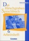 Das Hirschgraben Sprachbuch Ausgabe Realschule Bayern neue Rechtschreibung 6 Schuljahr