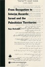 From Occupation To Interim Accords Israel and the Palestinian Territories