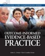 OutcomeInformed EvidenceBased Practice