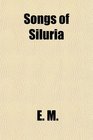 Songs of Siluria