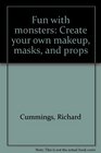 Fun with monsters Create your own makeup masks and props