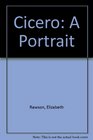 Cicero A Portrait