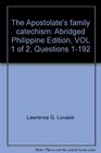 The Apostolate's family catechism Abridged Philippine Edition VOL 1 of 2 Questions 1192