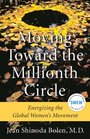 Moving Toward the Millionth Circle Energizing the Global Women's Movement
